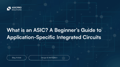 What is an ASIC? - Guide to Application-Specific Integrated Circuits