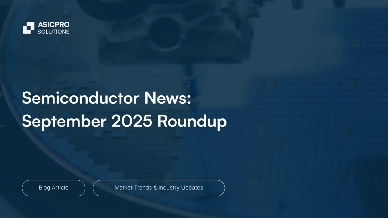 Semiconductor News September 2025 Roundup